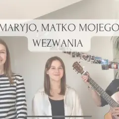 Chwyty gitarowe do Maryjo Matko Mojego Wezwania - graj łatwo i pięknie