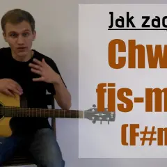 Chwyty gitarowe Fis – naucz się grać akordy dur i moll łatwo