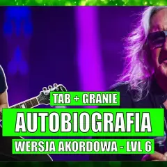 Chwyty gitarowe Autobiografia - naucz się grać tę kultową piosenkę