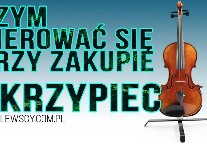 Jak sprawdzić autentyczność skrzypiec i uniknąć kosztownych oszustw