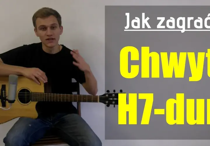 Chwyt gitarowy H7 - jak zagrać ten akord i wykorzystać go w muzyce