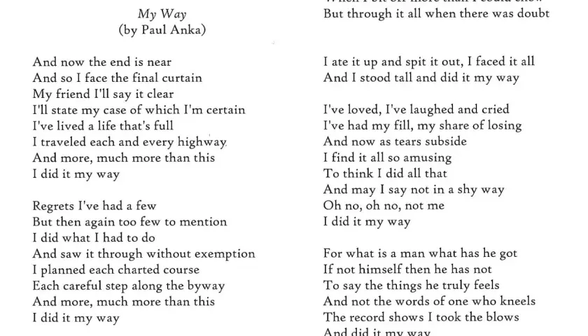 Tekst piosenki "My Way" Paula Anki. Podkreśla, że życie przeżyło się po swojemu, idź swoją drogą.
