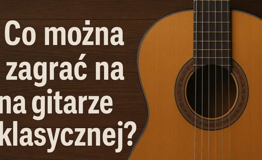 Utwory na gitarę klasyczną - Jak wybrać najlepsze?